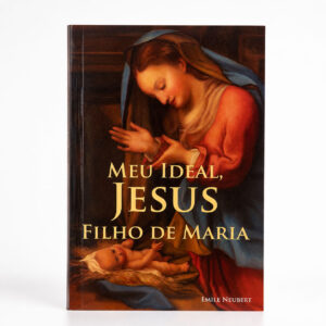 Meu Ideal, Jesus Filho de Maria