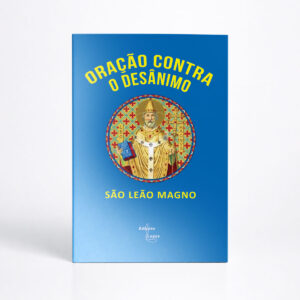 Livreto – Oração Contra o Desânimo | São Leão Magno